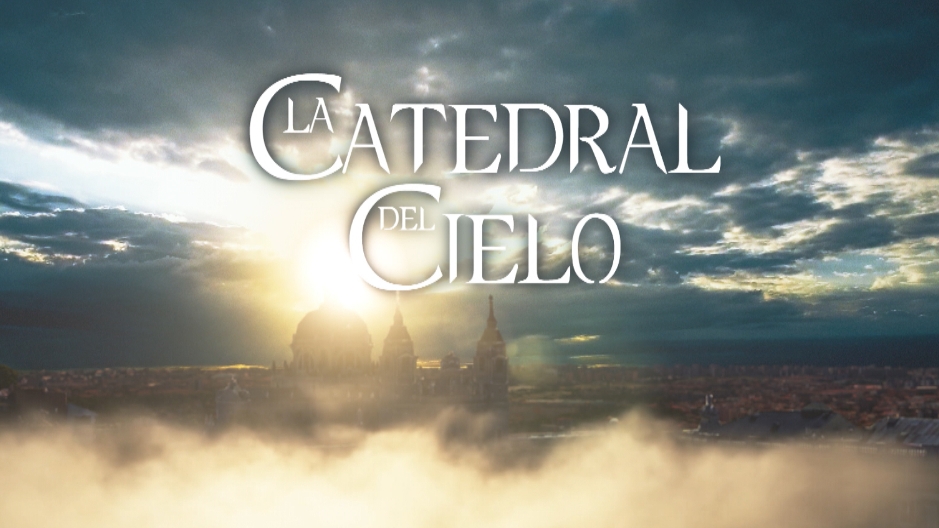 LA CATEDRAL DEL CIELO