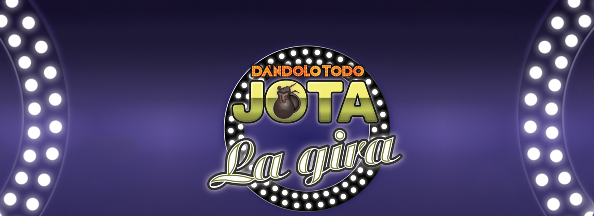 DÁNDOLO TODO JOTA: LA GIRA